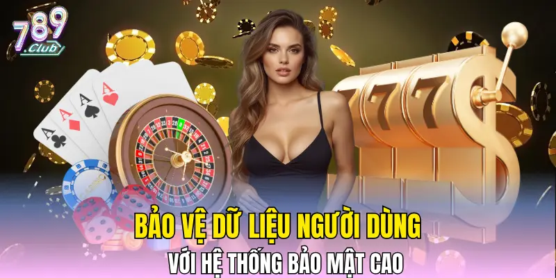 Bảo vệ dữ liệu người dùng với hệ thống bảo mật cao Bảo vệ dữ liệu người dùng với hệ thống bảo mật cao