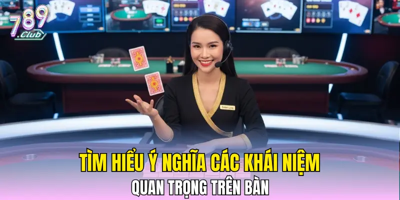 Tìm hiểu ý nghĩa các khái niệm quan trọng trên bàn Tìm hiểu ý nghĩa các khái niệm quan trọng trên bàn
